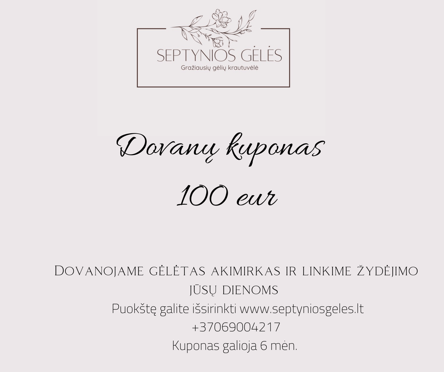DOVANŲ KUPONAS | 100 eur - Septynios gėlės