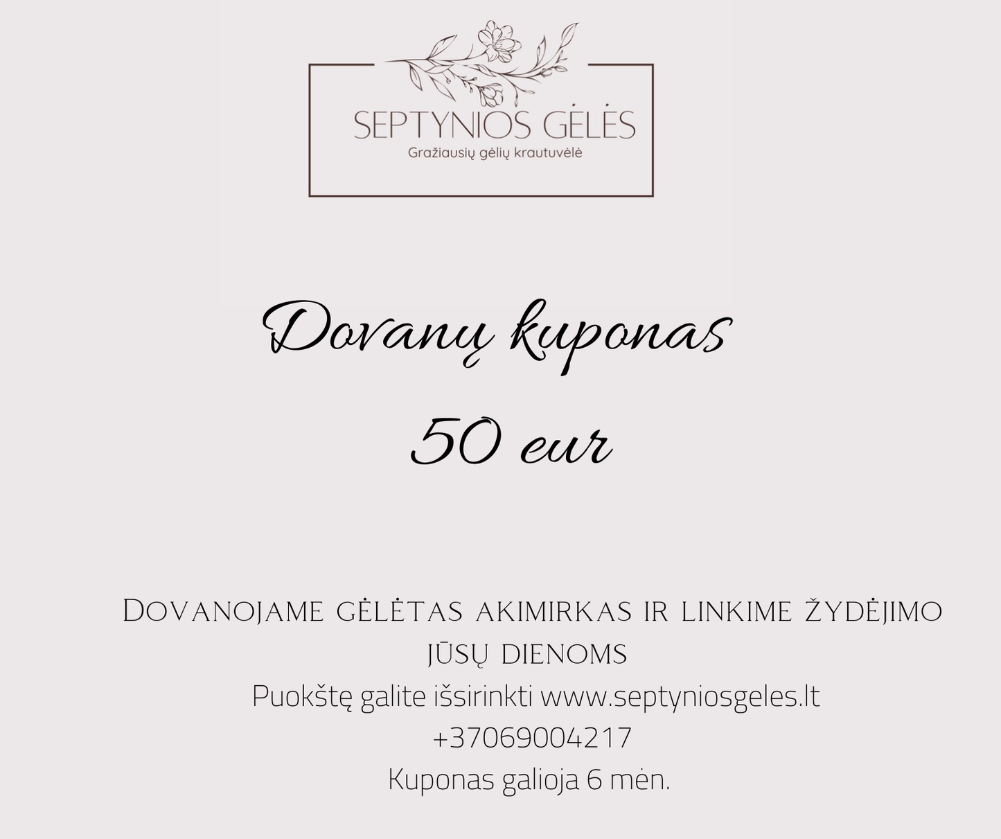 DOVANŲ KUPONAS | 50 eur - Septynios gėlės