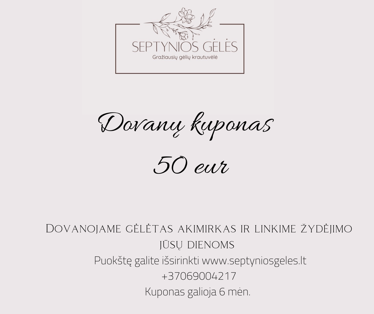 DOVANŲ KUPONAS | 50 eur - Septynios gėlės